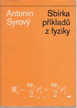 Syrov Antonn: Sbrka pklad z fyziky