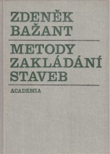 Baant Zdenk: Metody zakldn staveb