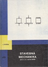 Dvok Ji: Stavebn mechanika pre 2. a 3. ro. SPS