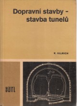 Ullrich Karel, Brta Karel: Dopravn stavby. Stavba tunel.