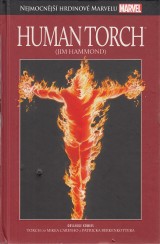 Ross Alex, Carey Mike: Human Torch. Nejmocnj hrdinov Marvelu 15.