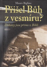 Biglino Mauro: Priel Bh z vesmru ? Dkazy jsou pmo v Bibli