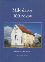 Karaba Pavol a kol.: Miloslavov 100 rokov