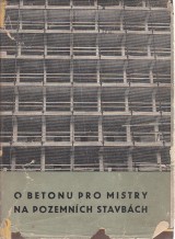 Augusta Ivo a kol.: O betonu pro mistry na pozemnch stavbch