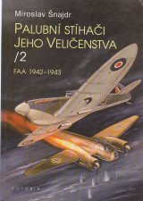 najdr Miroslav: Palubn sthai jeho velienstva 2. FAA 1942-1943