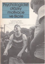 Hrabal Vladimr a kol.: Psychologick otzky motivace ve kole