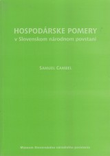 Cambel Samuel: Hospodrske pomery v Slovenskom nrodnom povstan