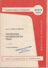 Kelina Jaroslav a kol.: Technologie dokonovacch prac I.-X. zv.