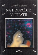 Cantoni Alberto: Na houpace antipati