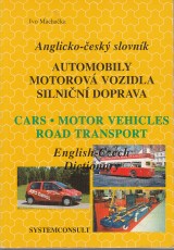 Machaka Ivo: Anglicko-esk slovnk. Automobily, motorov vozidla, silnin doprava