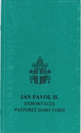 Jn Pavol II.: Exhortcia. Pastores Dabo Vobis