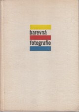 Kivnek Ladislav: Barevn fotografie. Zklady a praxe