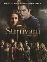 Cotta Vaz Mark: Stmvn Twilight saga. Kompletn ilustrovan prvodce filmem