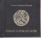 Seneca Lucius Annaeus: vahy o pokoji due