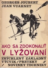 Joubert Georges, Vuarnet Jean: Ako sa zdokonali v lyovan