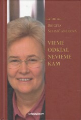 Schmgnerov Brigita: Vieme odkia, nevieme kam