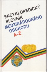 Michnk ubomr a kol.: Encyklopedick slovnk medzinrodnho obchodu A-