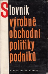 Jelnek Jaroslav a kol.: Slovnk vrobn obchodn politiky podnik