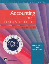 Berry Aidan, Jarvis Robin: Accounting in a Business Context