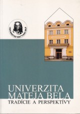 : Univerzita Mateja Bela. Tradcie a perspektvy