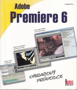 Dixon Douglas: Adobe Premiere 6. Obrazov prvodce