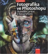 Siro Michal: Fotografika ve Photoshopu. Skandln prce s fotografiemi