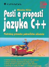 Virius Miroslav: Pasti a propasti jazyka C++. Podrobn prvodce pokroilho uivatele