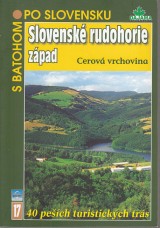 Kollr Daniel a kol.: S batohom po Slovensku 17. Slovensk rudohorie-Zpad. Cerov vrchovina