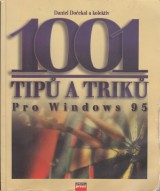 Doekal Daniel a kol.: 1001 tip a trik pro Windows 95