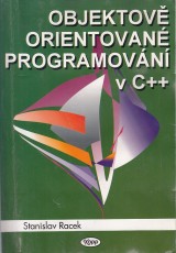 Racek Stanislav: Objektov orientovan programovn v C++