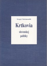 Chelemendik Sergej: Krtkovia slovenskej politiky