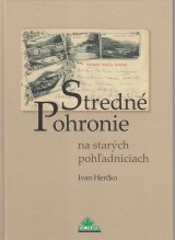 Herko Ivan: Stredn Pohronie na starch pohadniciach