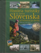 Brta Vladimr, Khandl Ladislav: Histria turistiky na zem Slovenska od trovcov po dneok