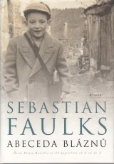 Faulks Sebastian: Abeceda blzn