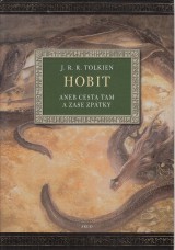 Tolkien J.R.R.: Hobit aneb cesta tam a zase zptky. Ilustrovan vydanie