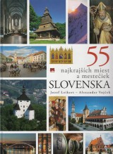 Leikert Jozef, Vojek Alexander: 55 najkrajch miest a mesteiek Slovenska