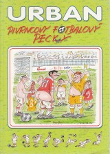 Urban Petr: Pivrncovy fotbalov pecky