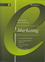 Kotler Philip, Armstrong Gary: Marketing