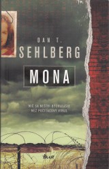 Sehlberg Dan T.: Mona. Ni sa neri rchlejie ne potaov vrus