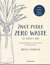 Vandyke Anita: ivot podle Zero Waste za ticet dn