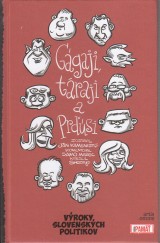 Kamenist Jn, Marec Samo: Ggaji, traji a prsi. Vroky slovenskch politikov