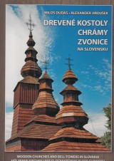 Dud Milo, Jirouek Alexander: Dreven kostoly, chrmy a zvonice na Slovensku