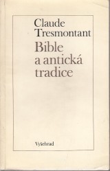 Tresmontant Claude: Bible a antick tradice