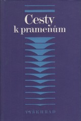 : Cesty k pramenm. Biblick archeologie a literrn kritika