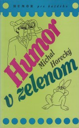 Horeck Michal: Humor v zelenom