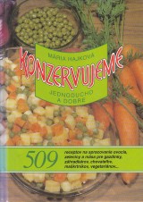 Hajkov Mria: Konzervujeme jednoducho a dobre