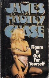 Chase James Hadley: Figure It Out For Yourself