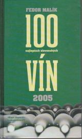 Malk Fedor: 100 najlepch slovenskch vn 2005