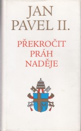 Jan Pavel II.: Pekroit prh nadje