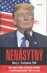 Trumpov Mary L.: Nensytn. Ako moja rodina vychovala jednho z najnebezpenejch ud na svete